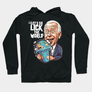 Lick The World Hoodie